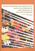 Estudio descriptivo del impacto de la venta no autorizada de flor cortada en la provincia de Málaga