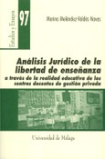 Análisis jurídico de la libertad de enseñanza a través de la realidad educativa de los centros docentes de gestión privada