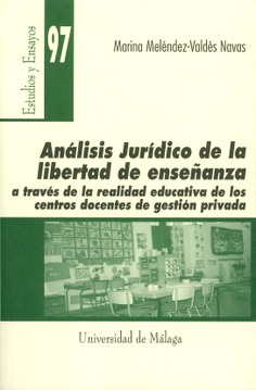 Análisis jurídico de la libertad de enseñanza a través de la realidad educativa de los centros docentes de gestión privada