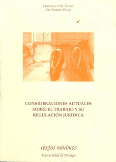 Consideraciones actuales sobre el trabajo y su regulación jurídica