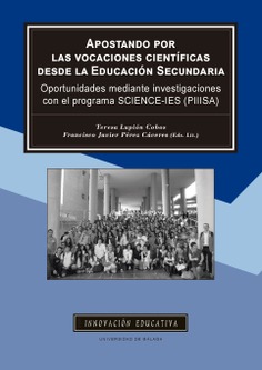 Apostando por las vocaciones cientificas desde la Educacion Secundaria