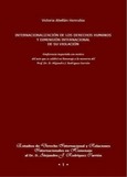 Internacionalización de los Derechos Humanos y dimensión internacional de su violación