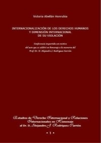 Internacionalización de los Derechos Humanos y dimensión internacional de su violación