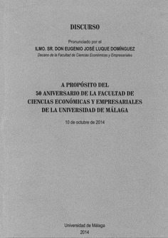 Discurso pronunciado por el Ilmo. Sr. Don Eugenio José Luque Domínguez, Decano de la Facultad de CC.