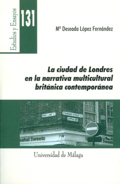 La ciudad de Londres en la narrativa multicultural británica contemporánea