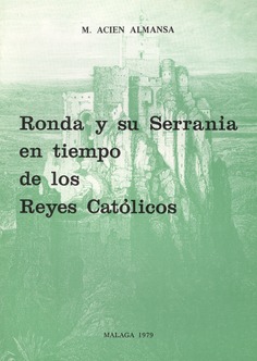 Ronda y su Serranía en tiempo de los Reyes Católicos