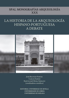 La historia de la arqueologia hispano-portuguesa a debate