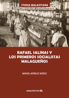 Rafael Salinas y los primeros socialistas malagueños