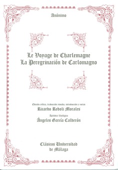 Le Voyage de Charlemagne. La peregrinación de Carlomagno