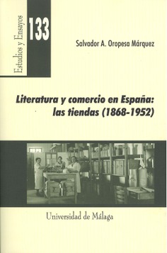 Literatura y comercio en España: las tiendas (1868-1952).