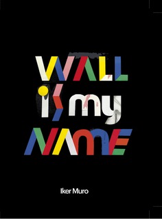 Wall is my name