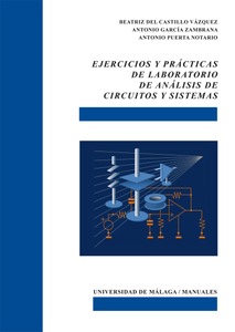 Ejercicios y prácticas de laboratorio de análisis de circuitos y sistemas.