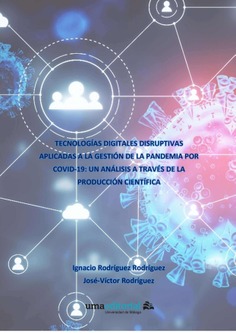 Tecnologías digitales disruptivas aplicadas a la gestión de la pandemia por COVID-19