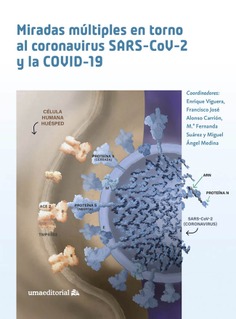 Miradas múltiples en torno al coronavirus SARS-CoV-2 y la COVID-19