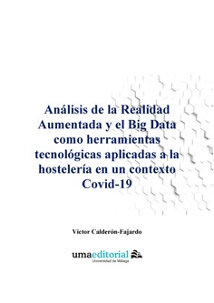 Análisis de la realidad aumentada y el Big Data como herramientas tecnológicas aplicadas a la hostelería en un contexto Covid-19