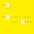 Arquitectura en formacion 2005-15