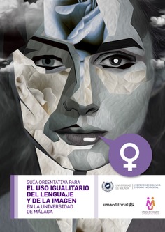 Guía orientativa para el uso igualitario del lenguaje y de la imagen en la Universidad de Málaga