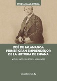 José de Salamanca: primer gran emprendedor de la historia de España