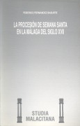 La procesión de Semana Santa en la Málaga del Siglo XVII