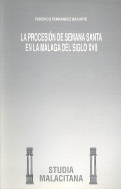 La procesión de Semana Santa en la Málaga del Siglo XVII