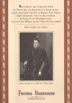 Recebimiento que la Imperial ciudad de Toledo hizo a la Magestad de la Reyna nuestra señora doña Ysa