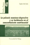 La psicosis maniaco-depresiva y su incidencia en el consentimiento matrimonial