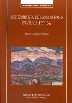 Los repartos de tierras municipales en Malaga. 1767-1842