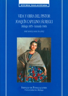 Vida y obra del pintor Joaquín Capulino Jáuregui