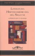 Literatura hispanoamericana del siglo XX. (Literatura y Ciudad)