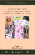 Autotransfusión y otras alternativas al uso de sangre homóloga en cirugía