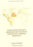 Variaciones léxicas y morfosintácticas en el español de la prensa mexicana