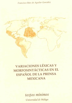 Variaciones léxicas y morfosintácticas en el español de la prensa mexicana