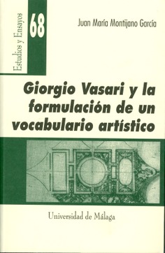 Giorgio Vasari y la formulación de un vocabulario artistico
