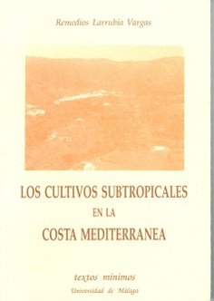 Los cultivos subtropicales en la Costa Mediterránea