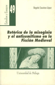 Retórica de la misoginia y el antisemitismo en la ficción medieval