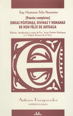 Obras póstumas, divinas y humanas de Don Félix de Arteaga