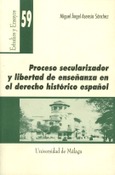 Proceso secularizador y libertad de enseñanza en el derecho histórico español