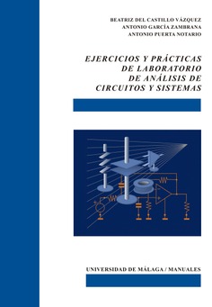 Ejercicios y prácticas de laboratorio de análisis de circuitos y sistemas