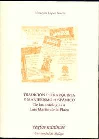Tradición petrarquista y manierismo hispánico: de las antologias a Luis Martin de la Plaza