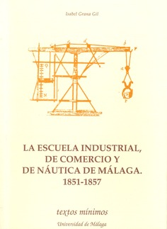 La Escuela Industrial de Comercio y Náutica de Málaga. 1851-1857