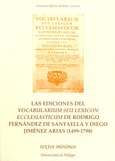Las ediciones del 'Vocabularium seu Lexicom Eclesiasticum', de Rodrigo Fernández de Santaella y Diego Jiménez Arias (1499-1798)