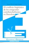 El conflicto lingüístico de los emigrantes castellanohablantes en Barcelona