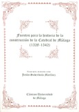 Fuentes de la historia de la construcción de la Catedral de Málaga (1528-1542)