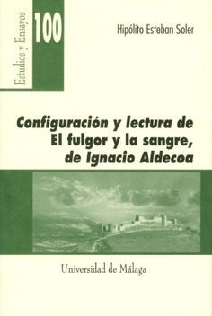 Configuracion y lectura de "El fulgor y la sangre" de Ignacio Aldecoa