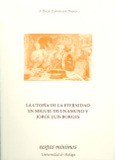 La utopía de la eternidad en Miguel de Unamuno y Jorge Luís Borges