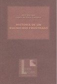 Historia de un magnicidio frustrado