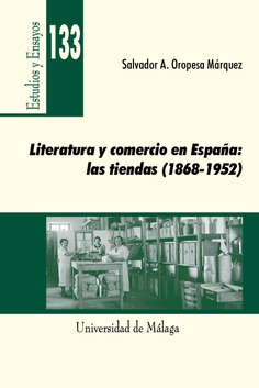 Literatura y comercio en España: las tiendas (1868-1952).