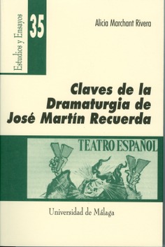 Claves de la dramaturgia de Jose Martin Recuerda