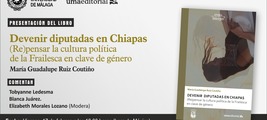 Presentación del libro 'Devenir diputadas en Chiapas' en Casa Refugio Citlaltépetl